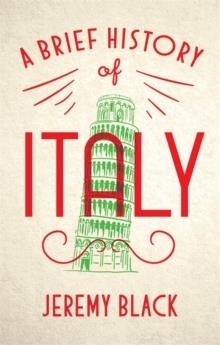 A BRIEF HISTORY OF ITALY | 9781472140890 | JEREMY BLACK
