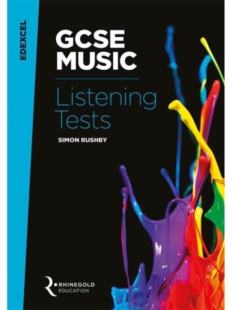 EDEXCEL GCSE MUSIC LISTENING TESTS | 9781785581670 | SIMON RUSHBY