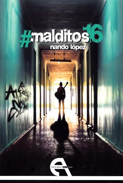 #MALDITOS16 | 9788416923335 | LÓPEZ, NANDO
