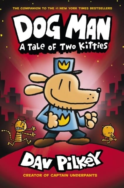 DOG MAN 03: A TALE OF TWO KITTIES | 9781407186672 | DAV PILKEY