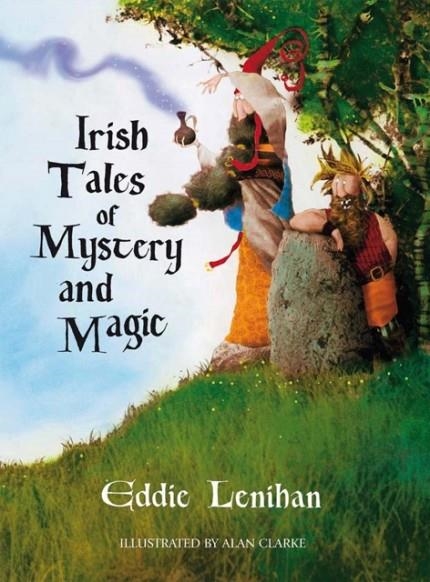 IRISH TALES OF MYSTERY AND MAGIC | 9781781174173 | EDMUND LENIHAN