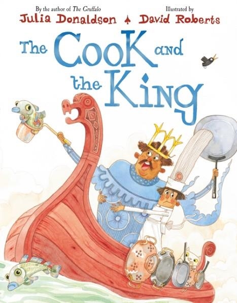 THE COOK AND THE KING HB | 9781509813773 | JULIA DONALDSON