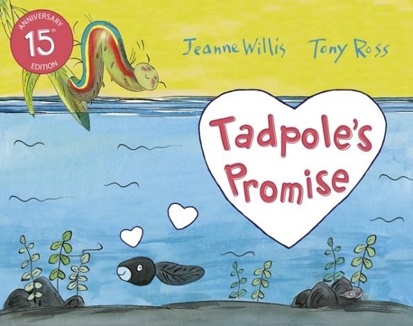 TADPOLE'S PROMISE | 9781783445868 | JEANNE WILLIS