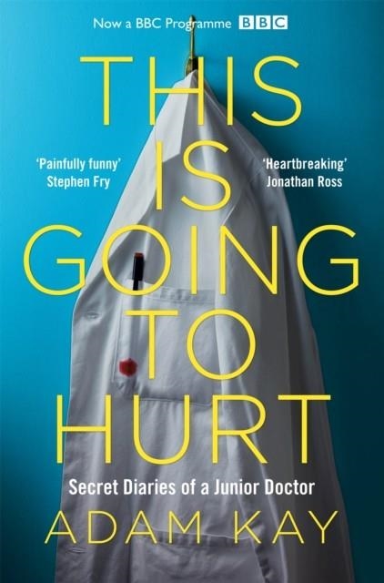THIS IS GOING TO HURT | 9781509858637 | ADAM KAY
