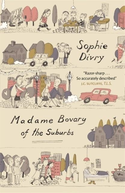 MADAME BOVARY OF THE SUBURBS | 9780857054708 | SOPHIE DIVRY