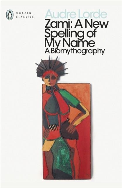 ZAMI: A NEW SPELLING OF MY NAME | 9780241351086 | AUDRE LORDE
