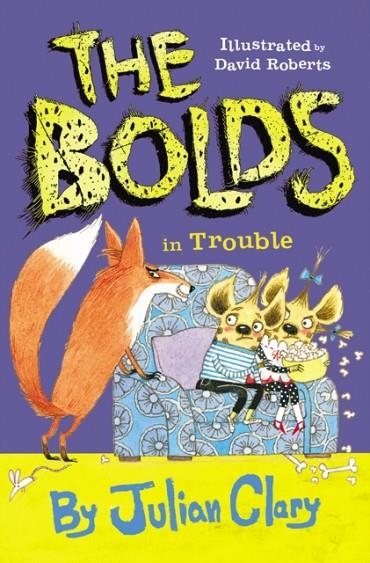 THE BOLDS IN TROUBLE | 9781783447299 | JULIAN CLARY