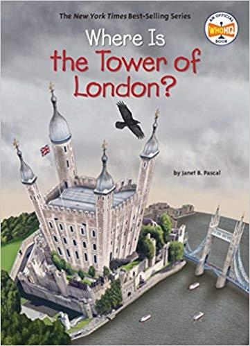 WHERE IS THE TOWER OF LONDON? | 9781524786069 | JANET B PASCAL