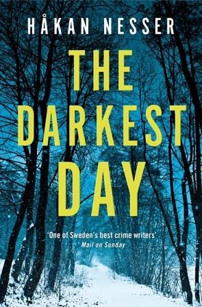 THE DARKEST DAY | 9781509809349 | HAKAN NESSER