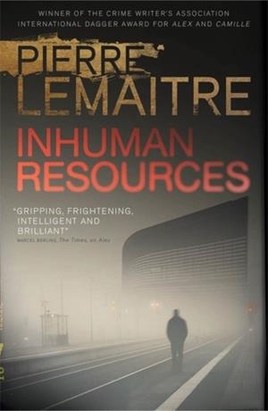 INHUMAN RESOURCES | 9780857053565 | PIERRE LEMAITRE