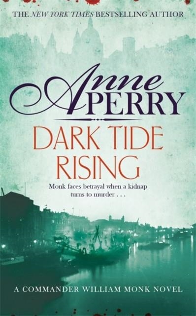 DARK TIDE RISING | 9781472234209 | ANNE PERRY