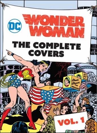 DC COMICS: WONDER WOMAN : THE COMPLETE COVERS VOLUME 1 | 9781683834755 | INSIGHT EDITIONS