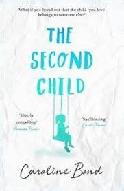 THE SECOND CHILD | 9781786493361 | CAROLINE BOND
