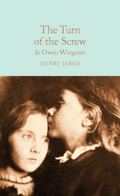 THE TURN OF THE SCREW AND OWEN WINGRAVE | 9781509850945 | HENRY JAMES