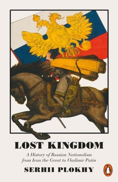 LOST KINGDOM | 9780141983134 | SERHII PLOKHY