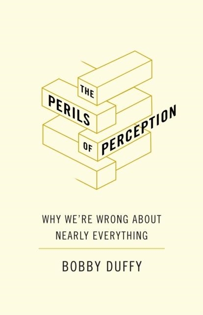 THE PERILS OF PERCEPTION | 9781786494566 | BOBBY DUFFY