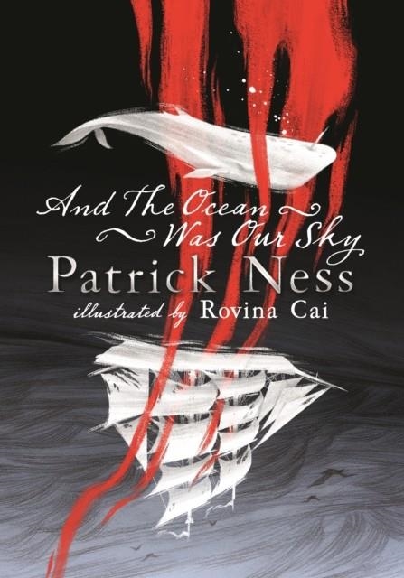 AND THE OCEAN WAS OUR SKY | 9781406385403 | PATRICK NESS