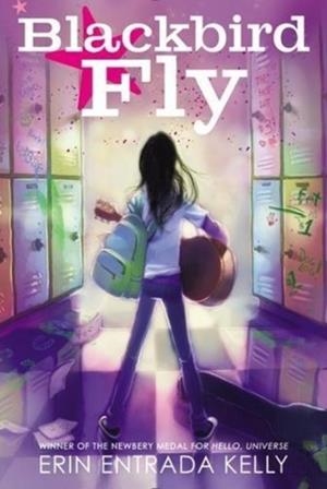 BLACKBIRD FLY | 9780062238627 | ERIN ENTRADA KELLY