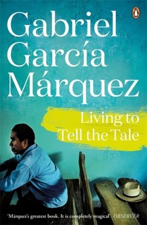 LIVING TO TELL THE TALE | 9780241968772 | GABRIEL GARCIA MARQUEZ