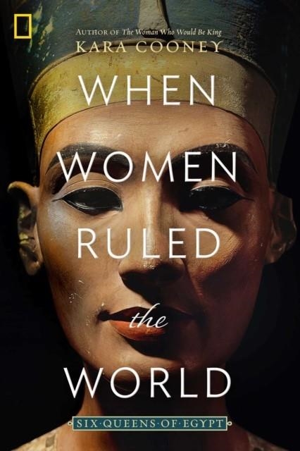 WHEN WOMEN RULED THE WORLD | 9781426219771 | KARA COONEY