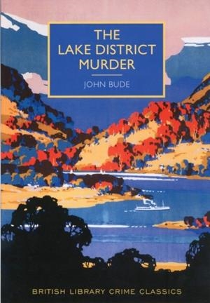 THE LAKE DISTRICT MURDER | 9780712357166 | JOHN BUDE
