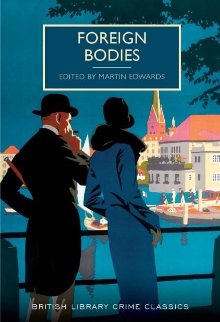 FOREIGN BODIES | 9780712356992 | MARTIN EDWARDS