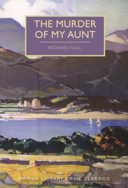 THE MURDER OF MY AUNT | 9780712352802 | RICHARD HULL