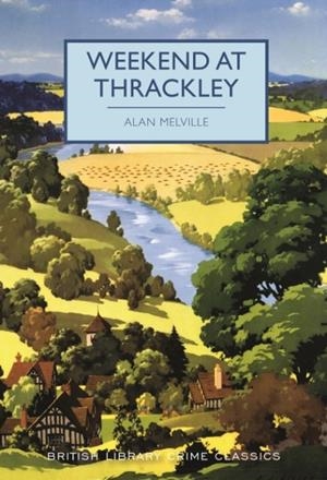 WEEKEND AT THRACKLEY | 9780712352116 | ALAN MELVILLE