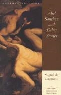 ABEL SANCHEZ AND OTHER STORIES | 9780895267078 | MIGUEL DE UNAMUNO