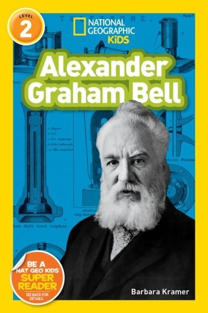 ALEXANDER GRAHAM BELL (NATIONAL GEOGRAPHIC READERS: LEVEL 2)  | 9781426319358 | BARBARA KRAMER