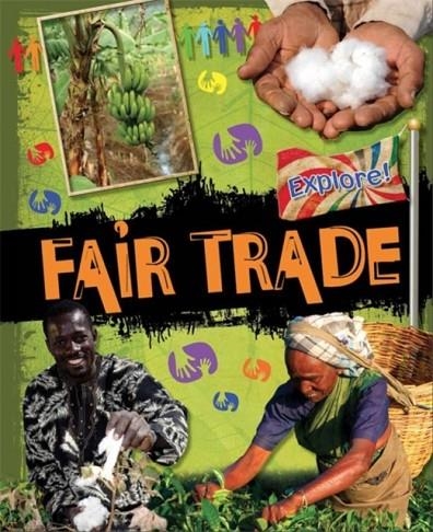 EXPLORE!  FAIR TRADE | 9780750283359 | JILLIAN POWELL