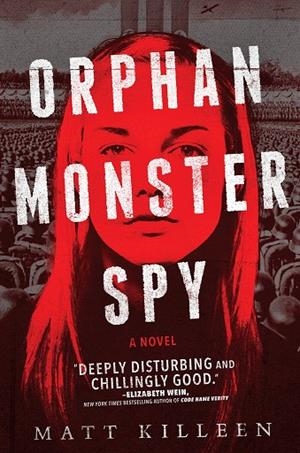 ORPHAN MONSTER SPY | 9780451478733 | MATT KILLEEN