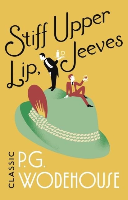 STIFF UPPER LIP, JEEVES | 9781787461024 | P. G. WODEHOUSE