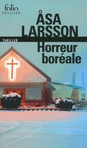 HORREUR BORÉALE - UNE ENQUÊTE DE REBECKA MARTINSSON | 9782070784998 | ASA LARSSON