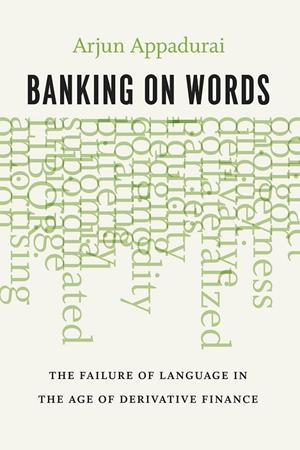 BANKING ON WORDS | 9780226318776 | ARJUN APPADURAI