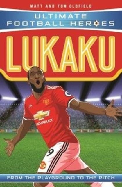 LUKAKU | 9781786068859 | MATT OLDFIELD/TOM OLDFIELD