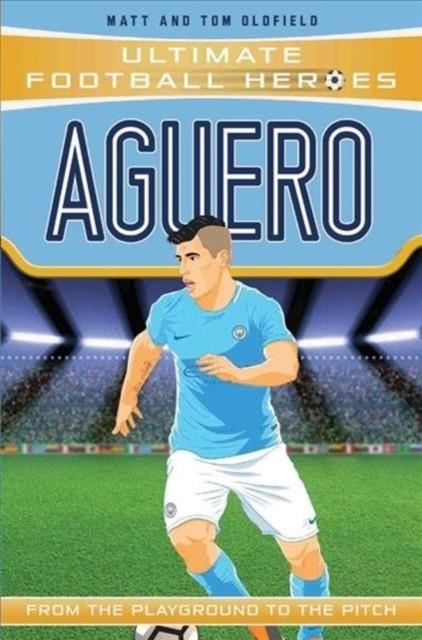 AGUERO | 9781786068071 | MATT OLDFIELD/TOM OLDFIELD