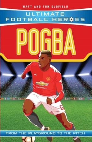 POGBA | 9781786068033 | MATT OLDFIELD/TOM OLDFIELD