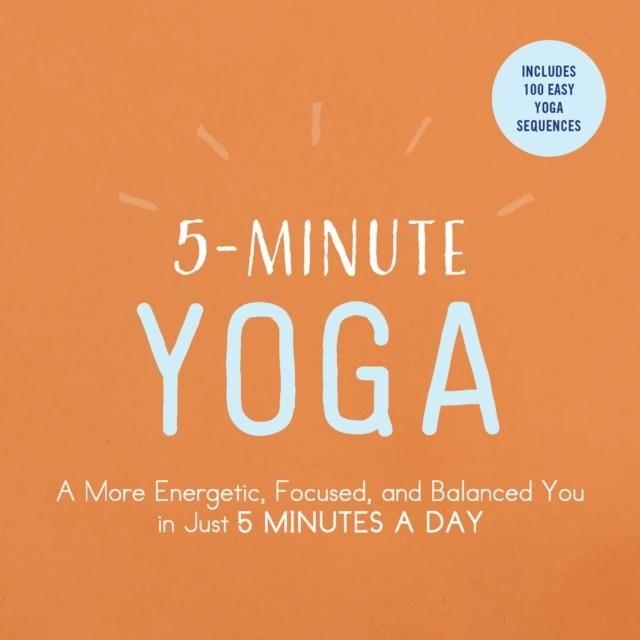 5-MINUTE YOGA | 9781507206324 | ADAMS MEDIA