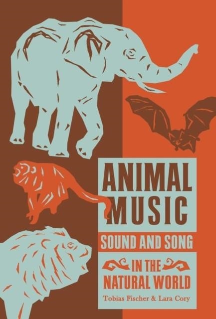 ANIMAL MUSIC: SOUND AND SONG | 9781907222344 | TOBIAS FISCHER