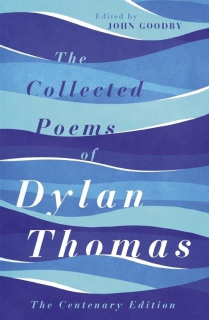 THE COLLECTED POEMS OF DYLAN THOMAS | 9781780227238 | DYLAN THOMAS