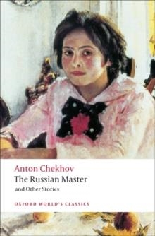 THE RUSSIAN MASTER AND OTHER STORIES | 9780199554874 | ANTON CHEKHOV