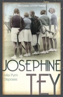 MISS PYM DISPOSES | 9780099556695 | JOSEPHINE TEY