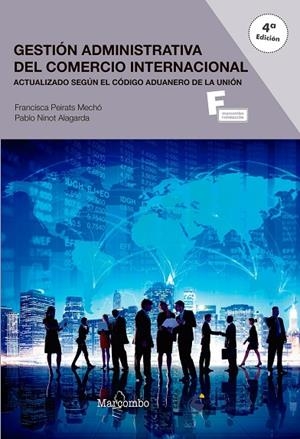 GESTIÓN ADMINISTRATIVA DEL COMERCIO INTERNACIONAL 4º EDICION | 9788426724564 | PEIRATS/NINOT