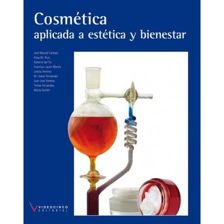 COSMETICA APLICADA A ESTÉTICA Y BIENESTAR (LOE) | 9788496699922 | VVAA