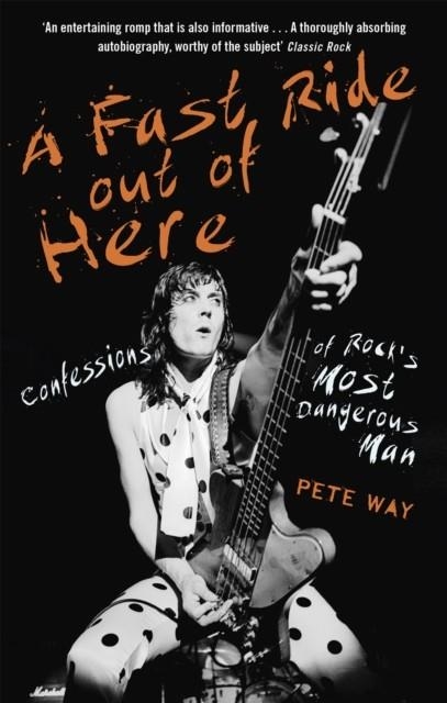 A FAST RIDE OUT OF HERE | 9781472124340 | PETE WAY