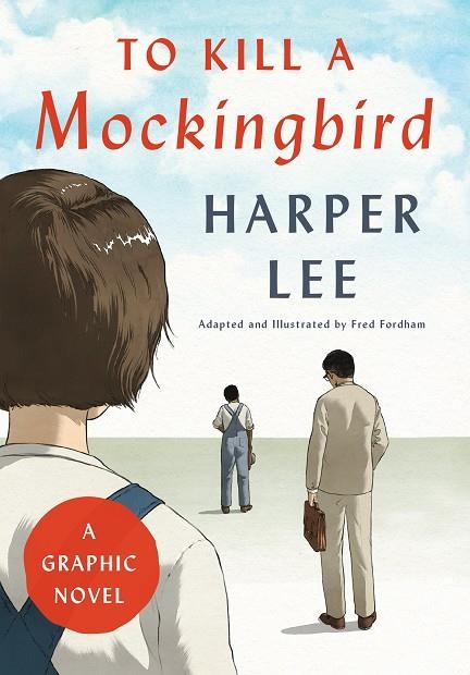 TO KILL A MOCKINGBIRD (GRAPHIC NOVEL) | 9780062798183 | HARPER LEE AND FRED FORDHAM