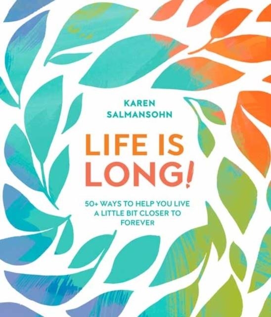 LIFE IS LONG! | 9780399580703 | KAREN SALMANSOHN