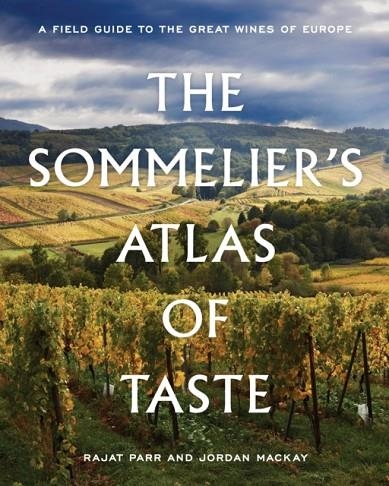 SOMMELIER'S ATLAS OF TASTE | 9780399578236 | PARR AND MACKAY