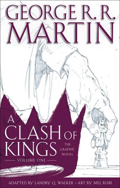 A CLASH OF KINGS: THE GRAPHIC NOVEL: VOLUME ONE | 9780440423249 | GEORGE R R MARTIN